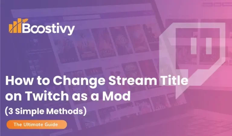 How to Change Stream Title on Twitch as a Mod in 2022 – 3 Simple Methods