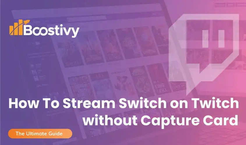 How to Stream Switch on Twitch Without Capture Card
